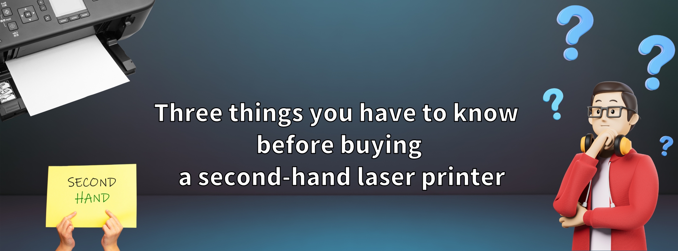 Notes for buying second-hand laser printer